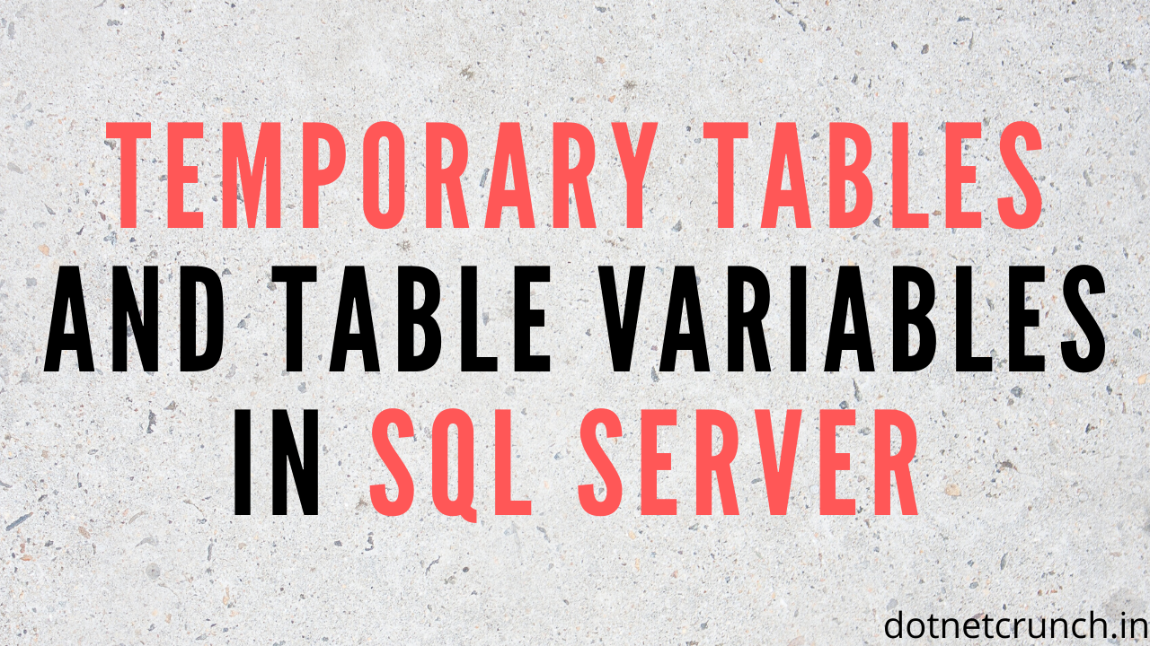 Temporary Tables And Table Variables In SQL Server Easy Explaination ...